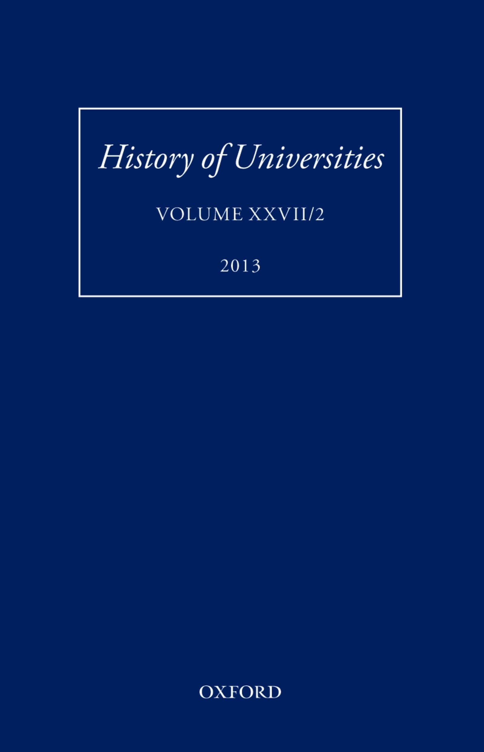 History of Universities, Volume XXVII/2 (2013)