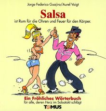 Salsa. Ein fröhliches Wörterbuch: Für alle, deren Herz im Salsatakt schlägt