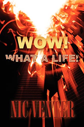 WOW! What a Life!