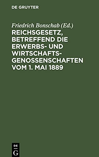 Reichsgesetz, betreffend die Erwerbs- und Wirtschaftsgenossenschaften vom 1. Mai 1889