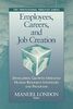 Employees, Careers, and Job Creation: Developing Growth-Oriented Human Resources Strategies and Programs (Professional Practice)