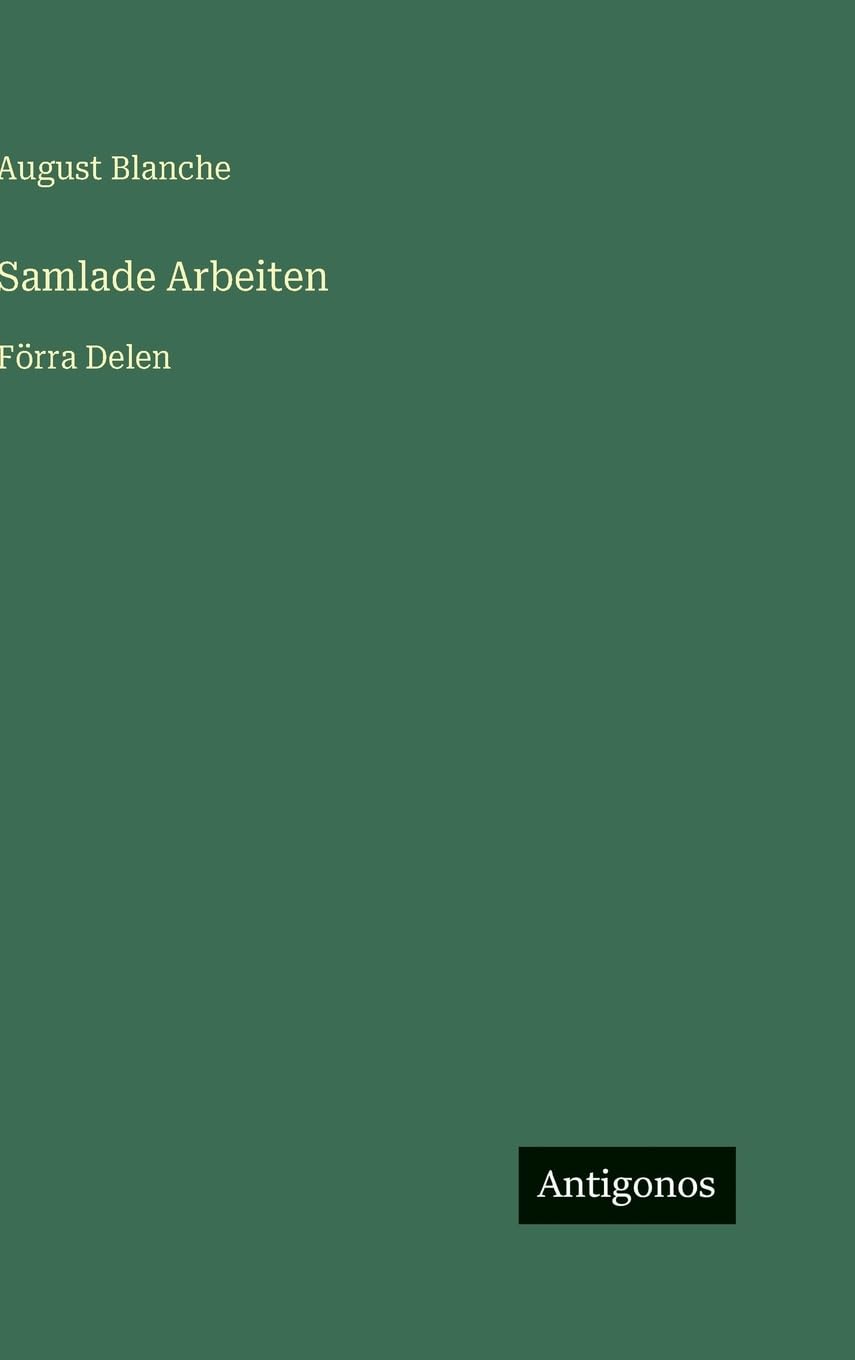 Samlade Arbeiten: Förra Delen