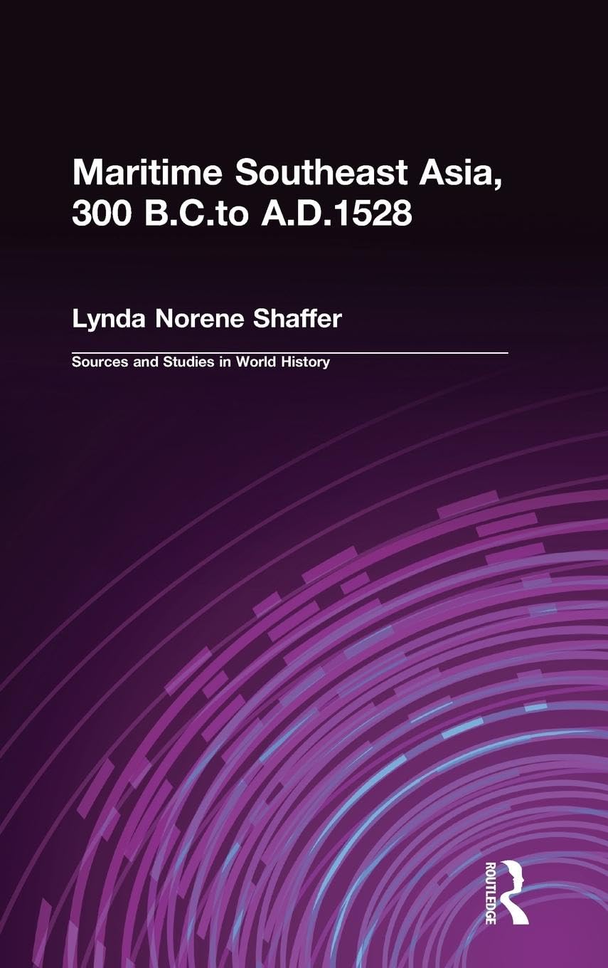Maritime Southeast Asia to 500 (Sources and Studies in World History)