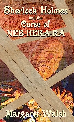 Sherlock Holmes and The Curse of Neb-Heka-Ra
