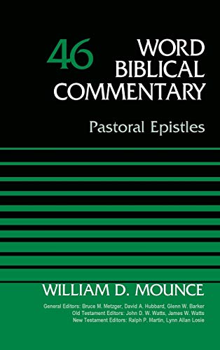 Zondervan Pastoral Epistles, Volume 46 (46) (Word Biblical Commentary, Band 46)