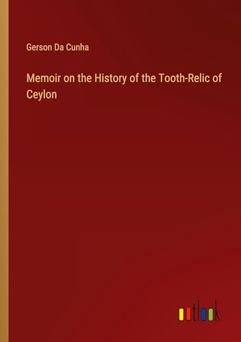 Memoir on the History of the Tooth-Relic of Ceylon