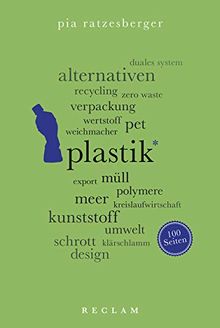 Plastik. 100 Seiten (Reclam 100 Seiten)