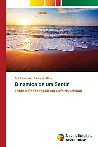 Dinâmica de um Sentir: Lírica e Recordação em Safo de Lesbos