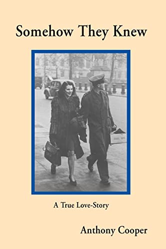 Somehow They Knew: A True Love-Story