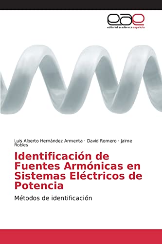 Identificación de Fuentes Armónicas en Sistemas Eléctricos de Potencia: Métodos de identificación