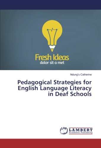 Pedagogical Strategies for English Language Literacy in Deaf Schools