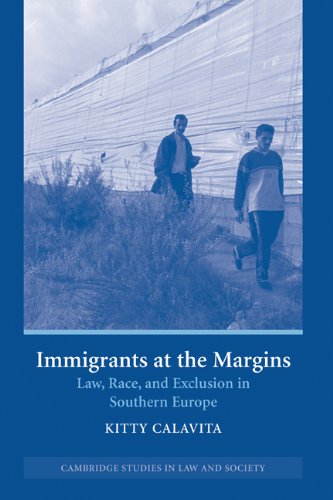 Immigrants at the Margins: Law, Race, and Exclusion in Southern Europe (Cambridge Studies in Law and Society)