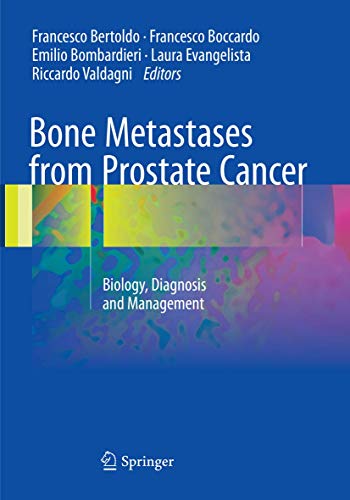 Francesco Bertoldo Bone Metastases From Prostate Cancer, Biology, Diagnosis And Management