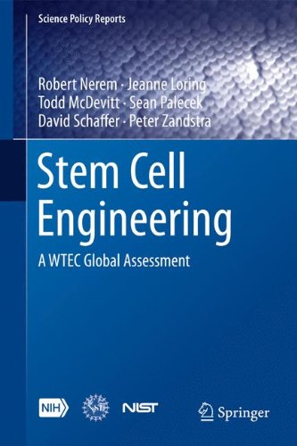 Stem Cell Engineering: A WTEC Global Assessment (Science Policy Reports)