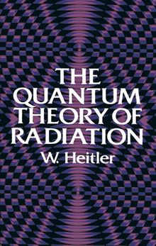 The Quantum Theory of Radiation: Third Edition (Dover Books on Physics)