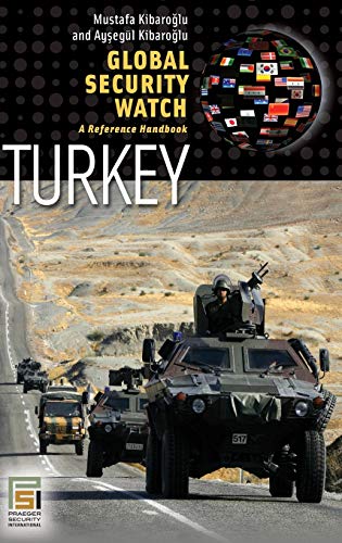 Global Security Watch--Turkey: A Reference Handbook