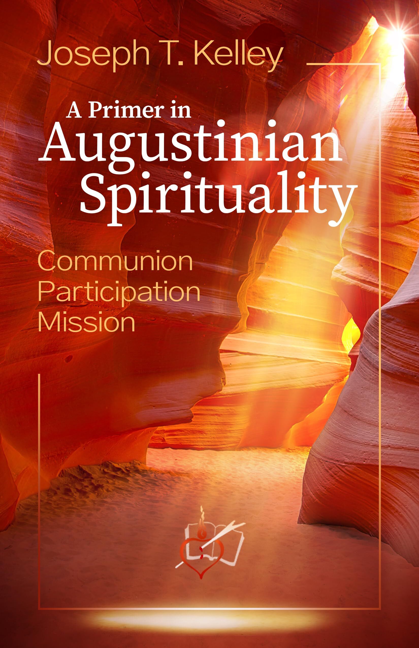 A PRIMER IN AUGUSTINE SPIRITUALITY