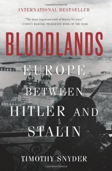 Bloodlands: Europe Between Hitler and Stalin