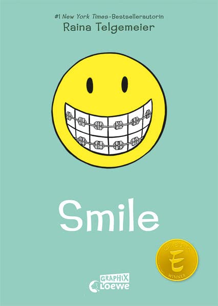Smile (Smile-Reihe Band 1): Lass dir von diesem New York Times-Comicbuch-Bestseller ein Lächeln ins Gesicht zaubern (Loewe Graphix, Band 1)