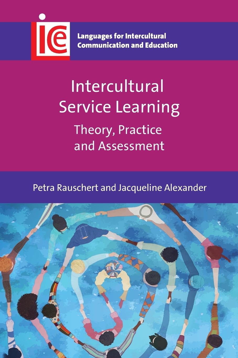 Intercultural Service Learning: Theory, Practice and Assessment (Languages for Intercultural Communication and Education, 42)