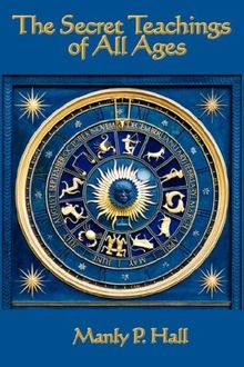 The Secret Teachings of All Ages