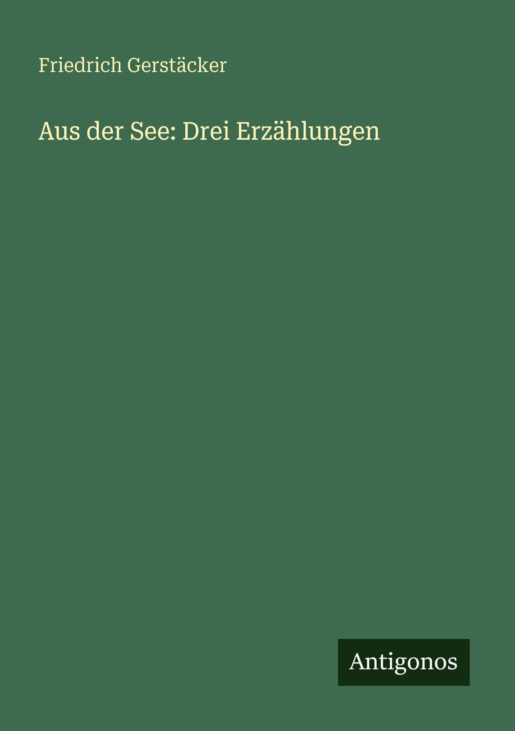 Aus der See: Drei Erzählungen