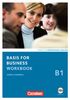 Basis for Business - New Edition: B1 - Workbook mit CD: Europäischer Referenzrahmen: B1