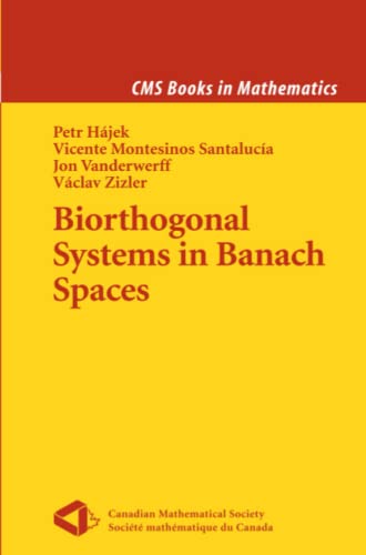 Biorthogonal Systems in Banach Spaces (CMS Books in Mathematics)