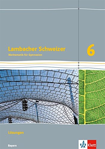 GEBRAUCHT Lambacher Schweizer Mathematik 6 Ausgabe Bayern Lösungen Klasse 6 (Lambacher Schweizer Ausgabe für Bayern ab 2017) - Preis vom 22102023 045847 h