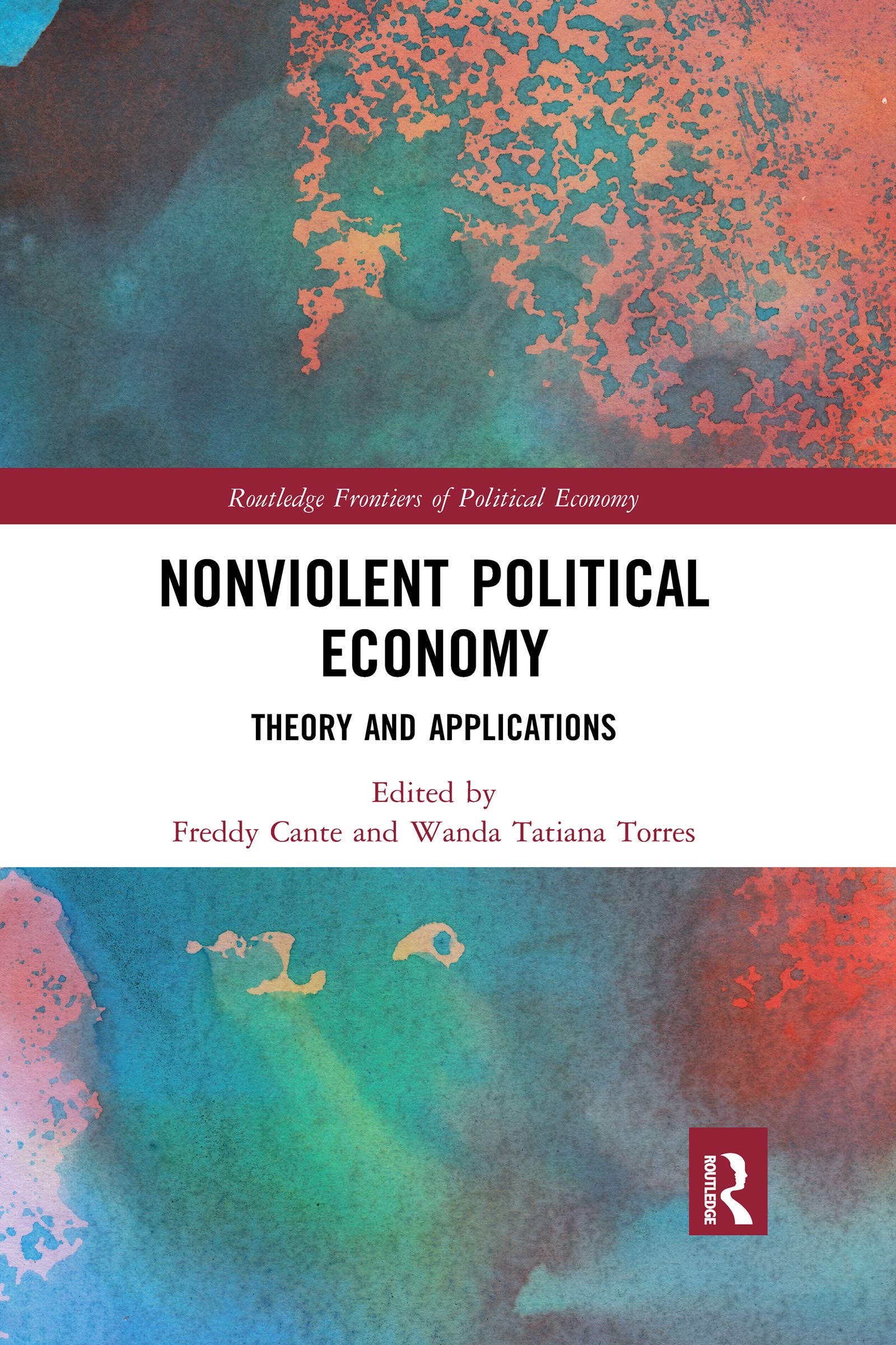Nonviolent Political Economy: Theory and Applications (Routledge Frontiers of Political Economy)
