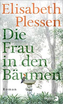 Die Frau in den Bäumen: Roman | Eine stimmungsvolle Sommerreise ins Italien der 1970er Jahre​