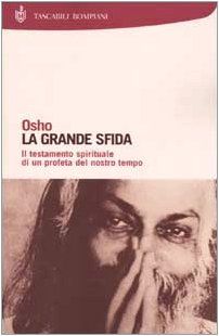 La grande sfida. Il testamento spirituale di un profeta del nostro tempo