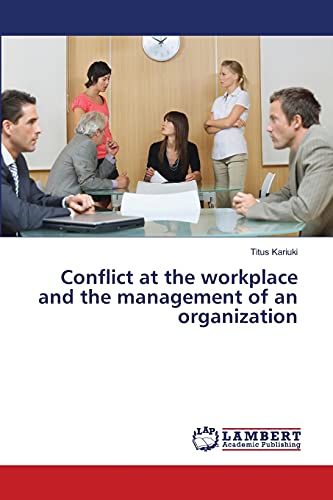 Conflict at the workplace and the management of an organization