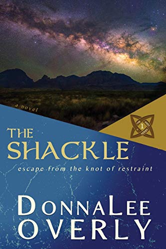 The Shackle: escape from the knot of restraint (The Knot Series II, Band 1)
