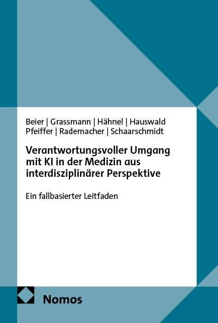 Verantwortungsvoller Umgang mit KI in der Medizin aus interdisziplinärer Perspektive: Ein fallbasierter Leitfaden
