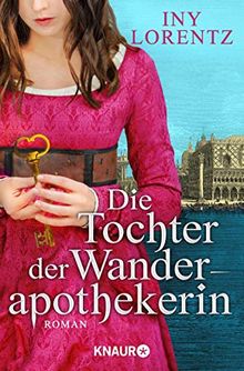 Die Tochter der Wanderapothekerin: Roman (Die Wanderapothekerin-Serie, Band 4)