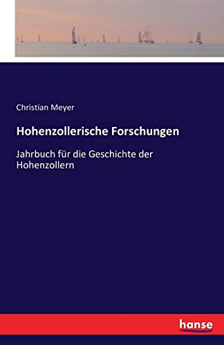 Hohenzollerische Forschungen: Jahrbuch für die Geschichte der Hohenzollern