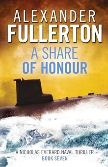 A Share of Honour (Nicholas Everard Naval Thrillers, Band 7)