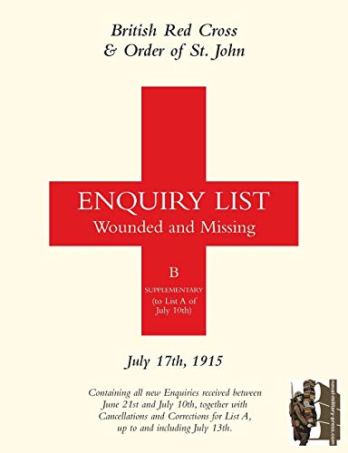British Red Cross & order of St. John Enquiry List Wounded and Missing: July 17th, 1915