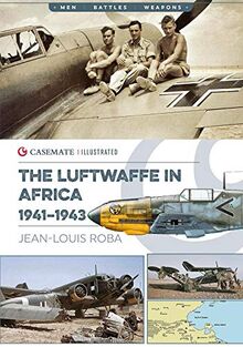Roba, J: Luftwaffe in Africa 1941-1943 (Casemate Illustrated, CIS0015)