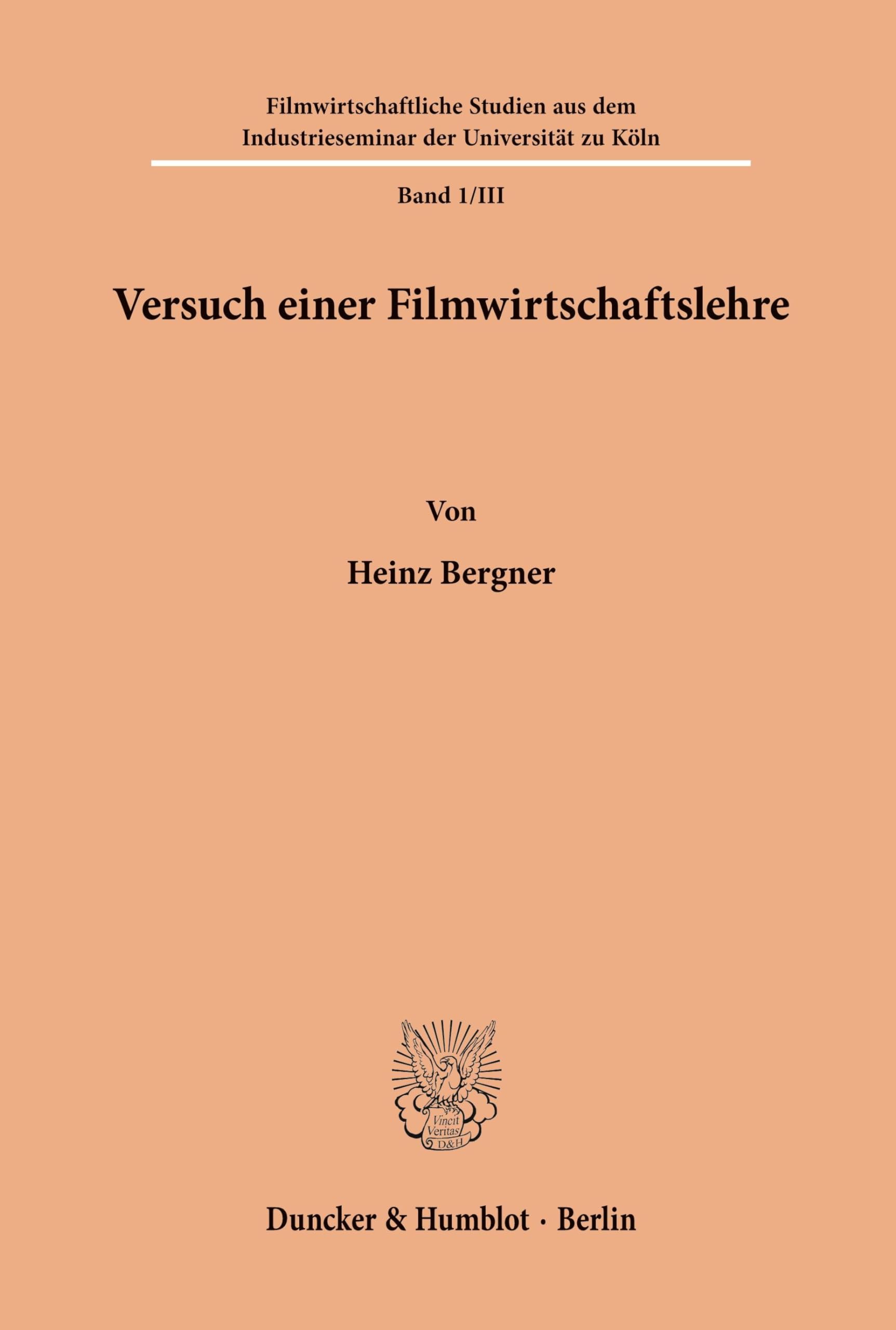 Versuch einer Filmwirtschaftslehre.: Band III. (Filmwirtschaftliche Studien aus dem Industrieseminar der Universität zu Köln)