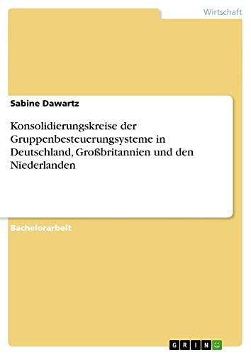 Konsolidierungskreise der Gruppenbesteuerungsysteme in Deutschland, Großbritannien und den Niederlanden