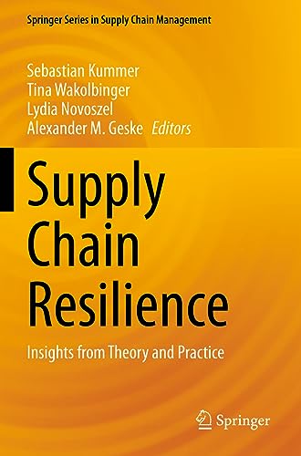 Supply Chain Resilience: Insights from Theory and Practice (Springer Series in Supply Chain Management, 17, Band 17)