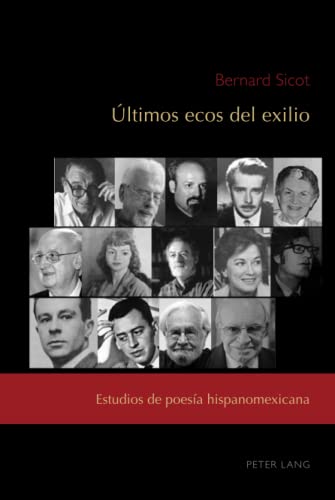 Últimos ecos del exilio: Estudios de poesía hispanomexicana (Exiles and Transterrados, Band 5)