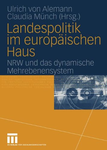 Landespolitik im europäischen Haus: NRW und das dynamische Mehrebenensystem (German Edition)