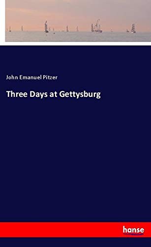 Three Days at Gettysburg