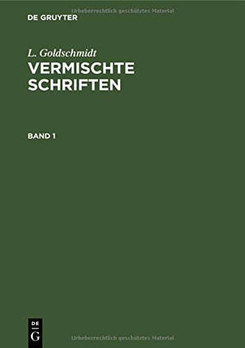L. Goldschmidt: Vermischte Schriften. Band 1 - Neuware