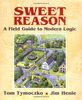 Sweet Reason: A Field Guide to Modern Logic (Textbooks in Mathematical Sciences)