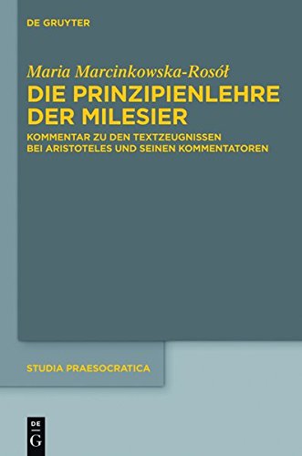 Die Prinzipienlehre der Milesier: Kommentar zu den Textzeugnissen bei Aristoteles und seinen Kommentatoren (Studia Praesocratica, Band 6)
