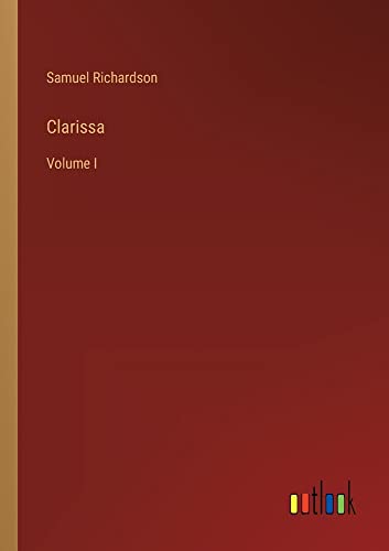 Clarissa: Volume I